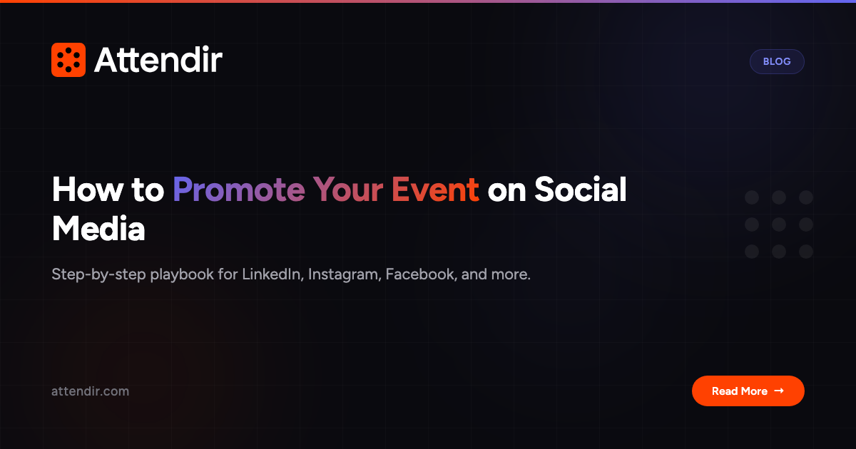 How to Promote Your Event on Social Media: The Complete 2026 Guide