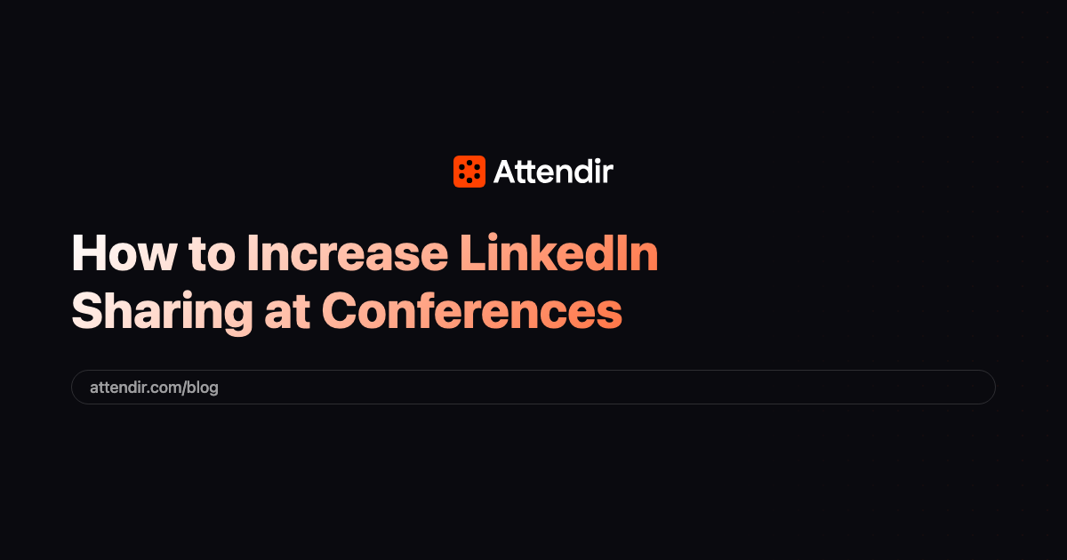 How to Increase LinkedIn Sharing at Conferences (Step-by-Step ...