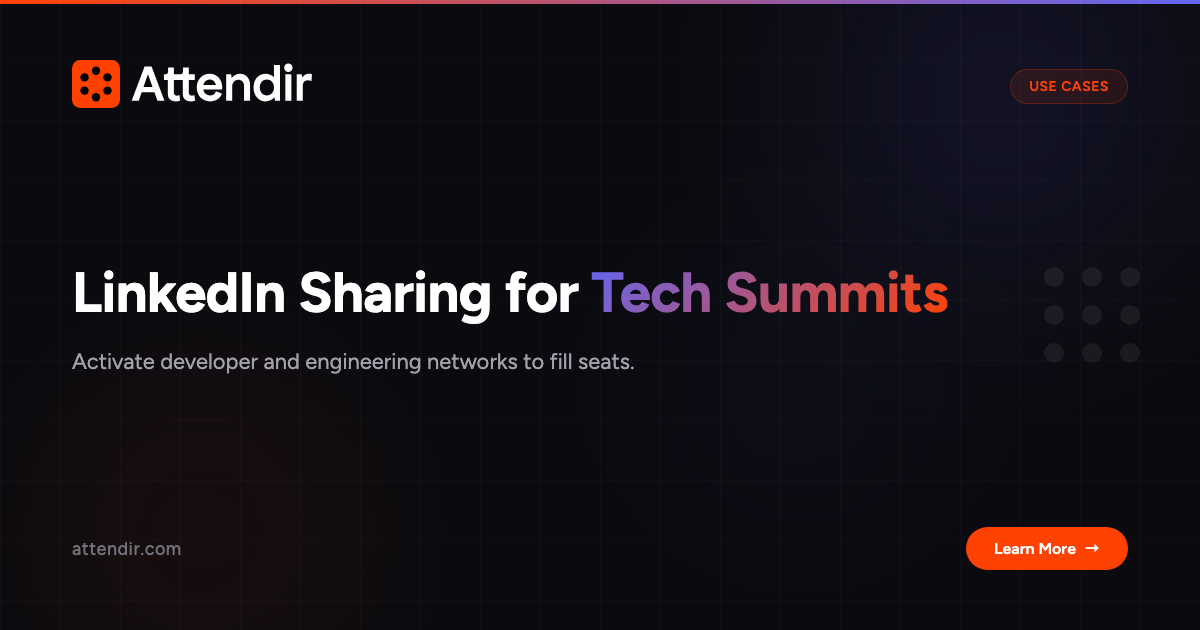 LinkedIn Sharing for Tech Summits — Attendir